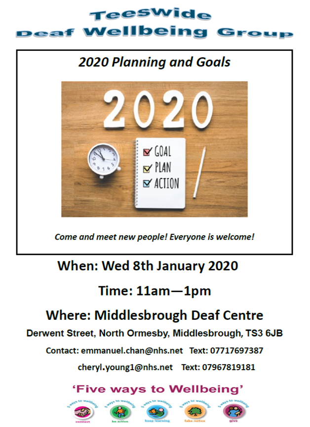 Teeswide Deaf Wellbeing Group are hosting a '2020 Planning and Goals' event this Wednesday! Head to Middlesbrough Deaf Centre at 11am if you'd like to attend. For more info, get in touch with Emmanuel or Cheryl using the details on the poster below: