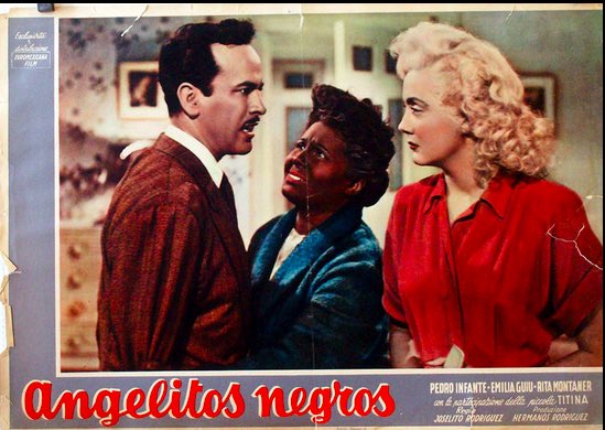 “LatAms don’t call themselves Black (or white). That’s a new thing u U.S.-identified ppl are doing. Stop putting U.S. frameworks on a diff culture.” 1948 Mexican film “Angelitos Negros”ft. AfroCuban Rita Montaneer in blackface.Wealthy white woman finds out mom is the Black maid