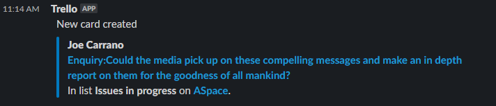Trello card with title "Enquiry:Could the media pick up on these compelling messages and make an in depth report on them for the goodness of all mankind?"