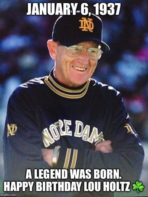 Happy Birthday Coach Lou Holtz       