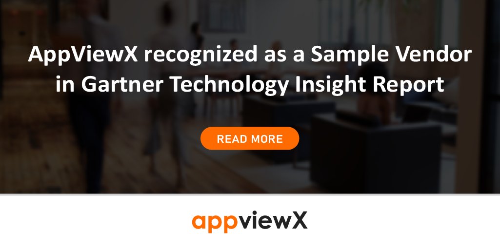 Press Release - AppViewX in Gartner Techology Insight Report