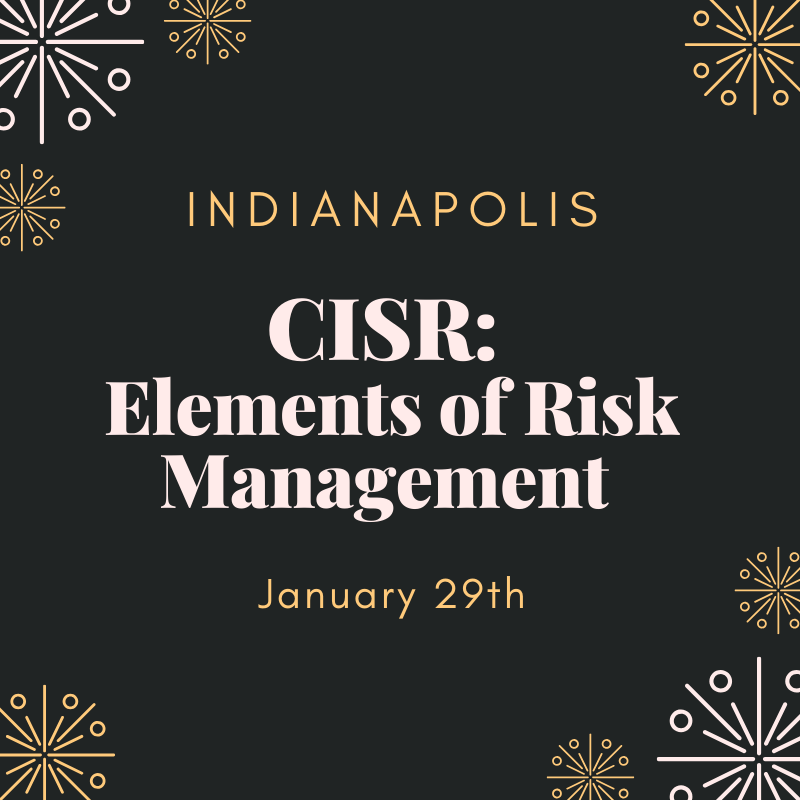 CISR: Elements of Risk Management will be held in Indianapolis on Jan. 29th. This course covers the powerful steps in Risk Management. (Approved for 7 hours of CE)

For more information: web.piaindiana.com…/CISR-Elements-of-Risk-…/details
