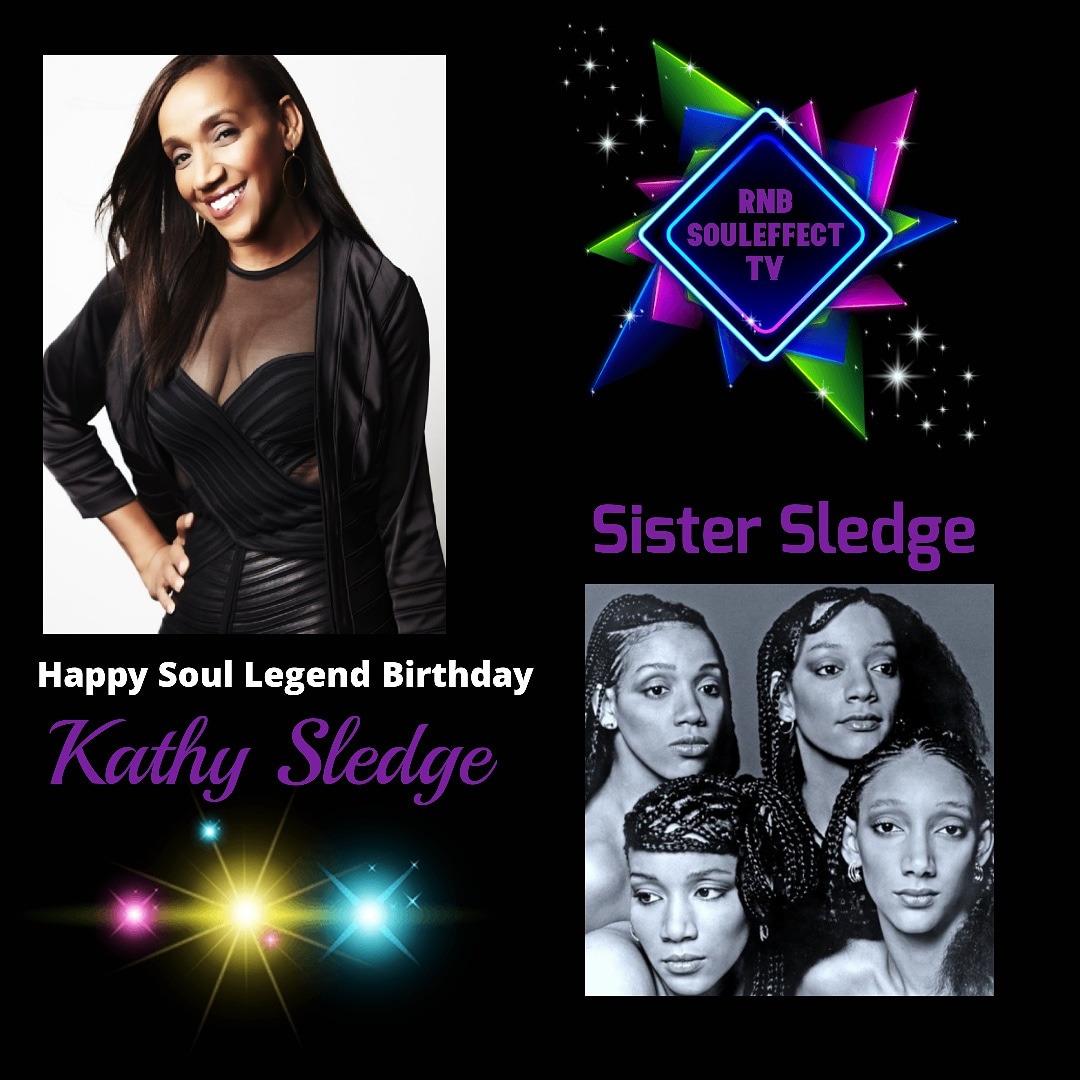 Happy Soul Legend Birthday Kathy Sledge       