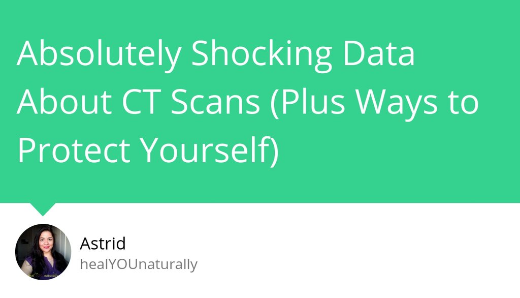healU_naturally's tweet image. &quot;The uninformed public is in for a shocker.&quot; lttr.ai/L305 #CTScan #DNAprotection #Ctscandangers #cancer #Healthyfoods #Radiation #wellness #HealingJuices