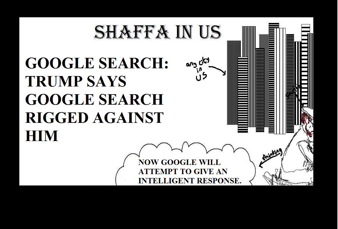 shaffa_here's tweet photo. New post (Trump Google Search: Says It Is Rigged Against Him) has been published on Shaffa Everywhere - https://t.co/bWoLfW167B https://t.co/22O5Sefeam