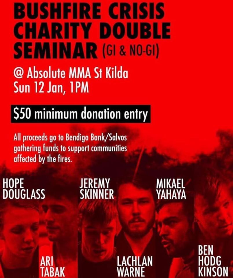 Join us at Absolute MMA St Kilda on Sunday, 12th of January at 1pm for a Bushfire Crisis Charity Seminar (Gi &amp; No-Gi).

All proceeds go to Bendigo Bank/Salvos gathering funds to support communities affected by the fires.

#PrayforAustraila #Bushfireaustralia #DonateForAustralia