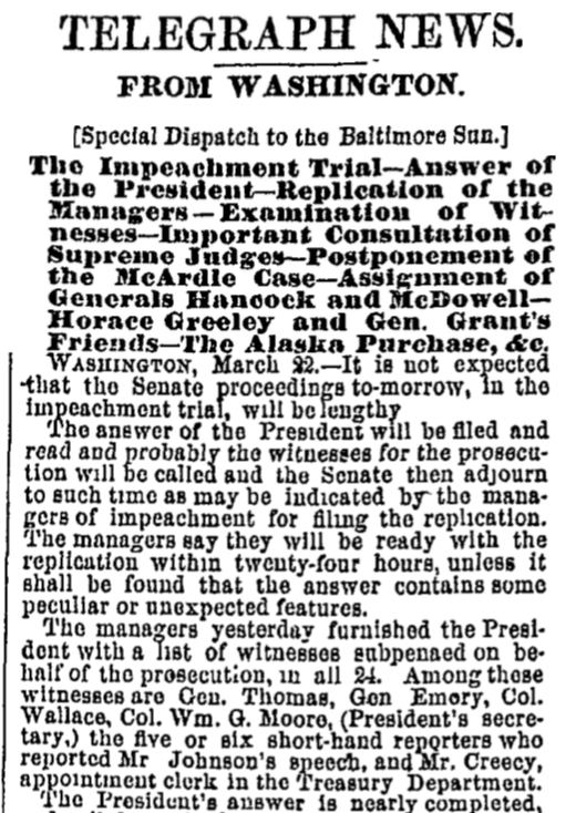 In the Senate impeachment trial for Andrew Johnson, subpoenas were issued for two dozen witnesses and the trial featured new testimony from them (most notably, General William Tecumseh Sherman).
