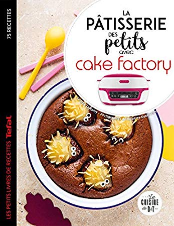 Telecharger Pdf La Patisserie Des Petits Avec Cake Factory Gratuit