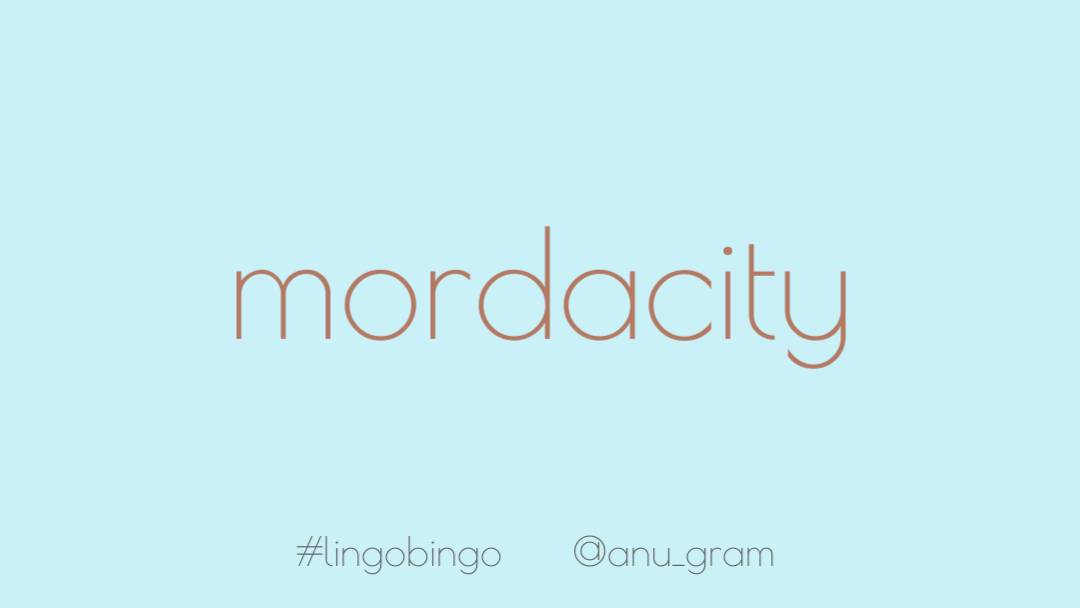 I've discovered a new (to me) word! 'Mordacity': a tendency to biteThe man I married reliably informs me that in footie terms this is also called a Luis Suarez    #lingobingo
