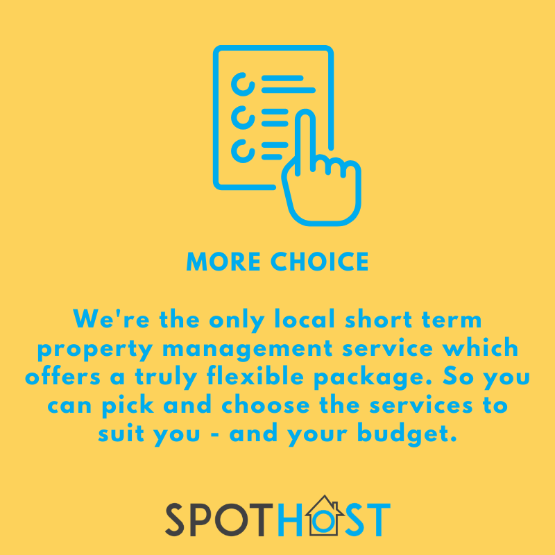 🏠 MORE CHOICE 🏠

You may want cleaning, check-ins or linen. You might need full-time or intermittent support. And you could have one or multiple properties. That's all okay.

Regardless of your needs, we can help with flexible packages to suit.