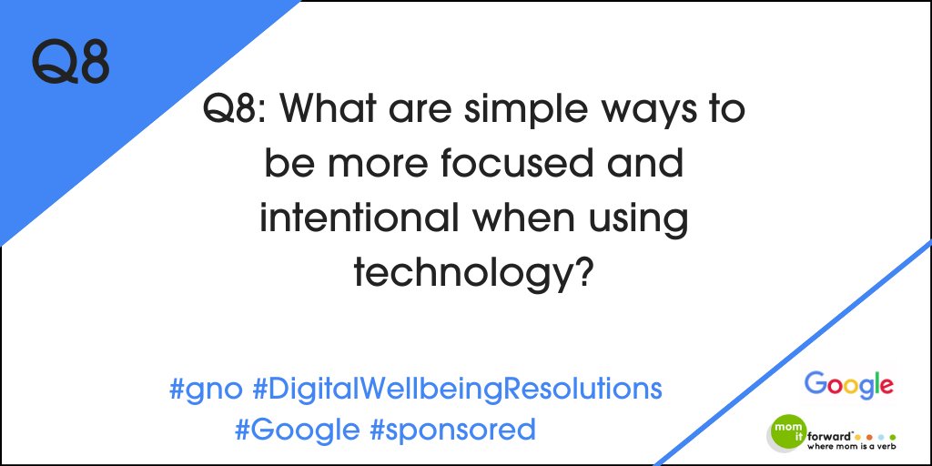 MomItForward's tweet image. Q8: WHAT ARE SIMPLE WAYS TO BE MORE FOCUSED AND INTENTIONAL WHEN USING TECHNOLOGY? #gno #DigitalWellbeingResolutions #Google #Sponsored PLS RT