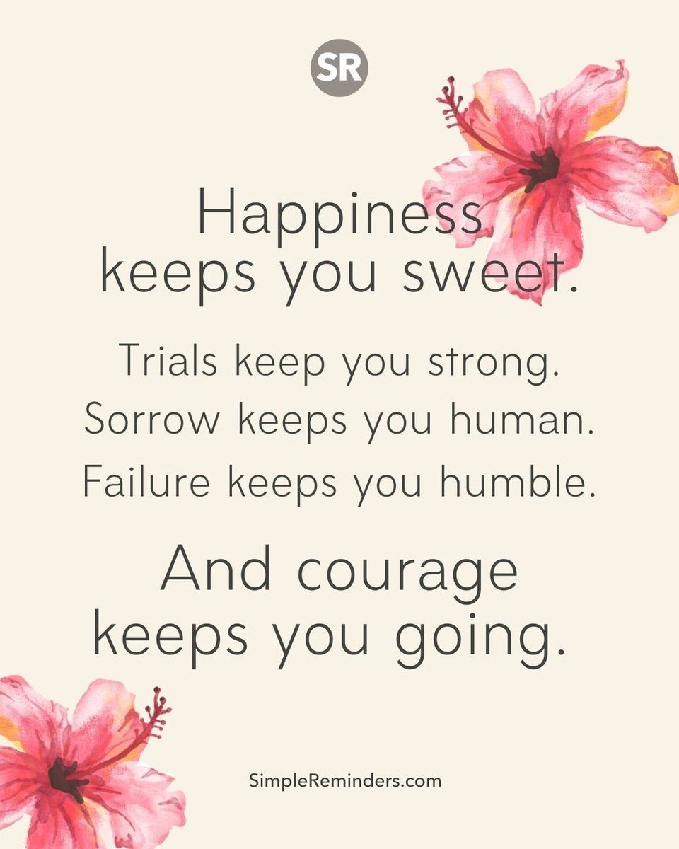 Happiness keeps you sweet. Trials keep you strong. Sorrow keeps you human.  Failure keeps you humble. And courage keeps you going. @GoMcGillMedia  @BryantMcGill @JenniMcGill_ #simplereminders #quotes #quoteoftheday #life # happy #happiness #sweet #trials #, image size:960x1200
