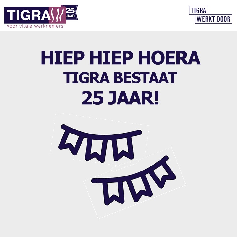 Het nieuwe jaar is begonnen en voor TIGRA een speciaal jaar, we bestaan namelijk 25 jaar! In 1995 startte TIGRA Leeuwarden met een “reconditioneringsprogramma”. Nu 25 jaar later bieden we brede dienstverlening aan op het gebied van verzuim, preventie én inzetbaarheid. #feest