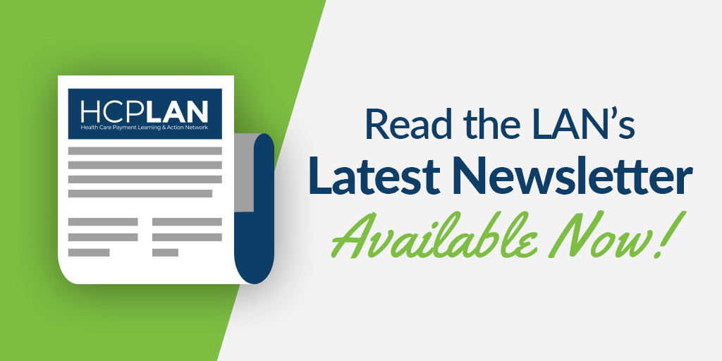 Payment_Network's tweet image. Last month, the LAN released our latest newsletter. Catch up on the #LANSummit, the LAN’s new goals to accelerate the % of #healthcare payments tied to quality &amp;amp; value through #TwoSidedRisk APMs, and the 2019 Measurement Effort. Read the newsletter here: hcp-lan.org/2019/12/dec-18…
