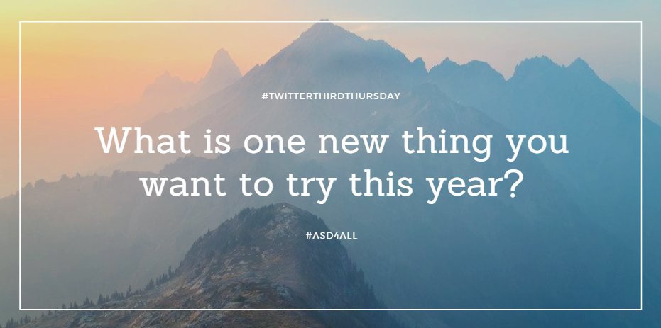 ITSmatkowski's tweet photo. Happy New Year #ASD4ALL!, #TwitterThirdThursday is back!  Share one new thing you want to try in 2020.  #TwitterThirdThursday #ASD4ALL https://t.co/GRPms3ha2u