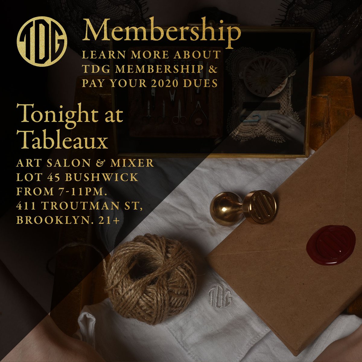 TDGPresents's tweet photo. Curious about TDG Membership? Want to pay your 2020 dues? TDG will have a table set aside for all this and more this evening (1/7) at Tableaux.

Tableaux is an art salon and mixer held at Lot 45 Bushwick from 7-11pm. 411 Troutman St, Brooklyn. 21+ https://t.co/AgLVhorOMO