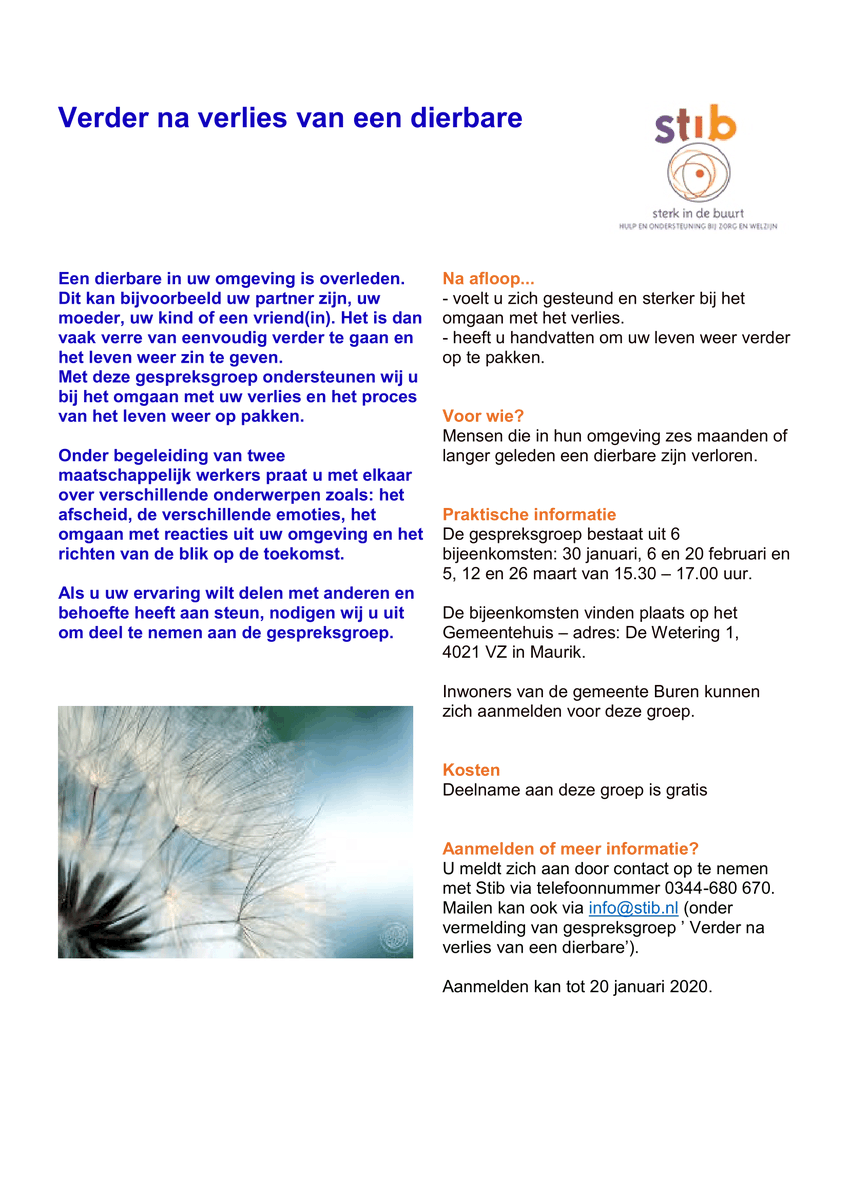 Op 30 januari start gebiedsteam #Stib met de gespreksgroep ‘Verder na verlies van een dierbare’. Deze #gespreksgroep is voor alle #inwoners van de #gemeente #Buren die minimaal zes maanden geleden een dierbare zijn verloren.

Meer weten? Lees hieronder verder ⤵️