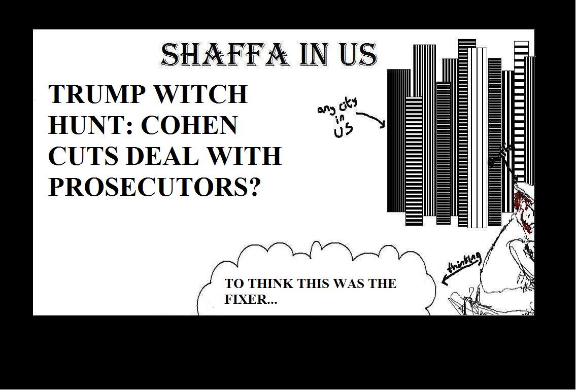 shaffa_here's tweet photo. New post (Trump Witch Hunt: Cohen Cuts Deal With Prosecutors?) has been published on Shaffa Everywhere - https://t.co/UCBBvTQiwL https://t.co/2MR6SdftVm
