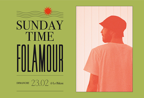 Sunday Time ! 
Nouveau rdv au Bikini : une fois par mois viens terminer le week-end sur la piste de danse ! 

Premier date le 23 février avec <a href="/folamourbb/">Folamour</a> 
de 18h00 à 00h00 > 10/12€
Plus d'infos sur lebikini.com