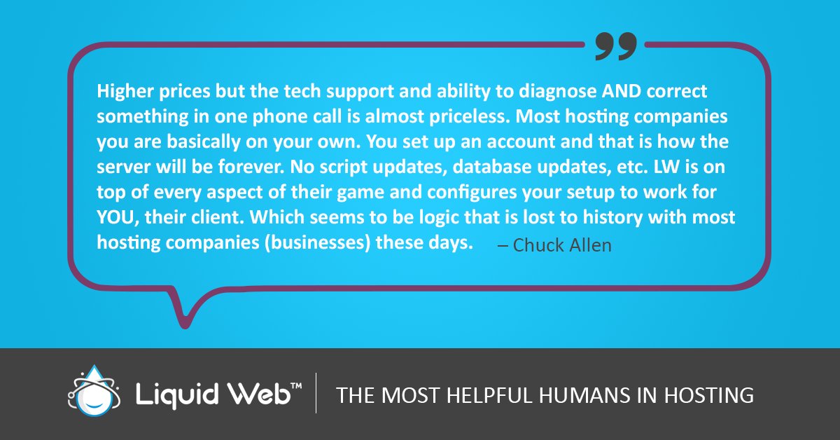 LiquidWeb's tweet photo. Thank you for making us part of your success story, Chuck! We're in this together, every day. 💙 #helpfulhumans #testimonialtuesday https://t.co/XlQ80QqmS8