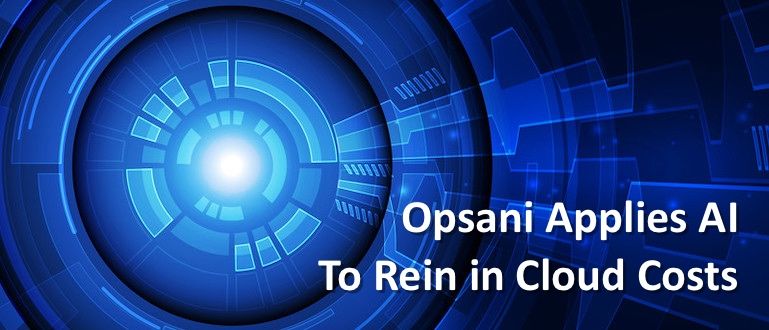 devopsdotcom's tweet photo. Latest from Mike Vizard. @mvizard Opsani Applies AI to Rein in Cloud Costs https://t.co/RYLDi6JgOb #ai #applicationworkload #artificialintelligence #cloudservices #devops #itmanagement #microservices #opsani #publiccloud #saas https://t.co/lxF34ZCtQN