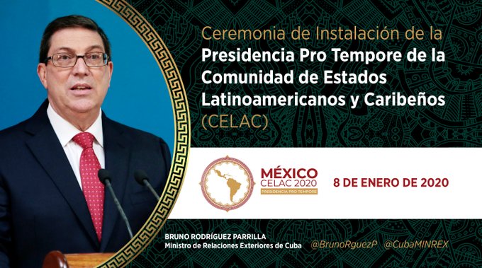 The Chancellor of Cuba will participate in CELAC ceremony.