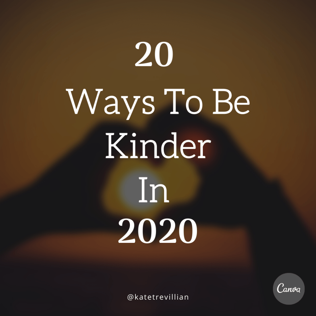 KateTrevillian's tweet photo. 20 Ways To Be Kinder In 2020 https://t.co/dqXRNFGhC0 https://t.co/KbGvEXBMrL