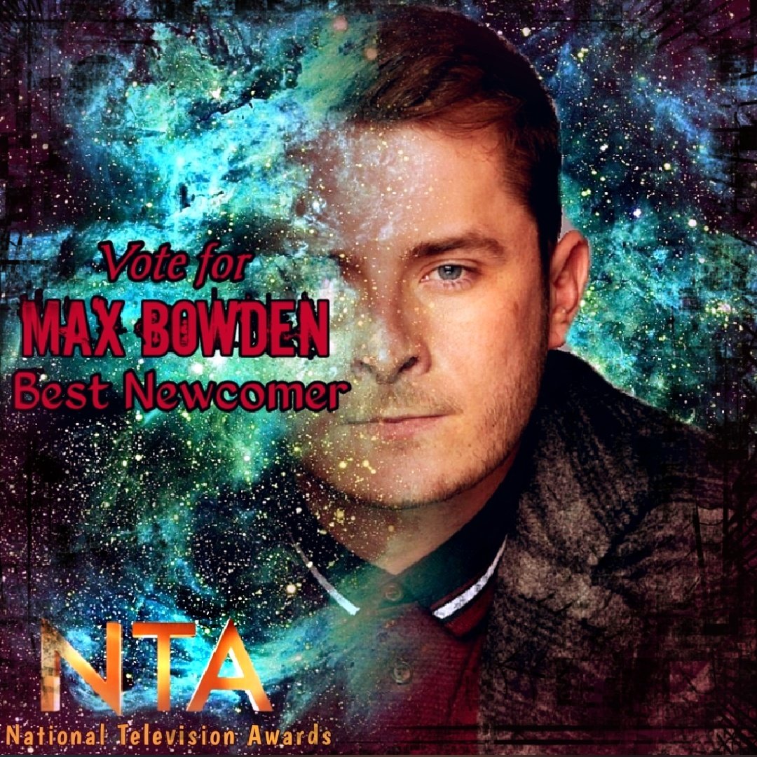 Please keep voting for Max as best Newcomer for the NTA Awards. 
He has come into the show and made such a massive impact.
He has displayed so much incredible talent, and diversity. *Han* #MaxBowden #NTAawards #BestNewcomer #EastEnders nationaltvawards.com/vote