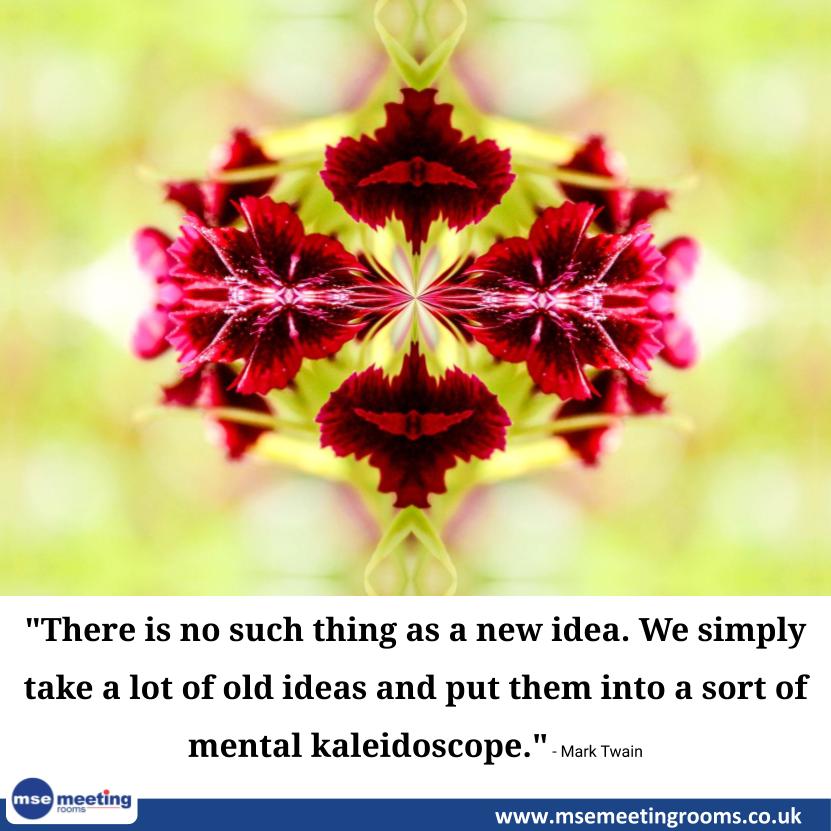 "There is no such thing as a new idea. We simply take a lot of old ideas and put them into a sort of mental kaleidoscope." - Mark Twain
#Entrepreneurship 
#meetingvenue #meetingprofs #meetingplanner #meetingspace #meetingsandevents
#MseMeetingRooms msemeetingrooms.co.uk
