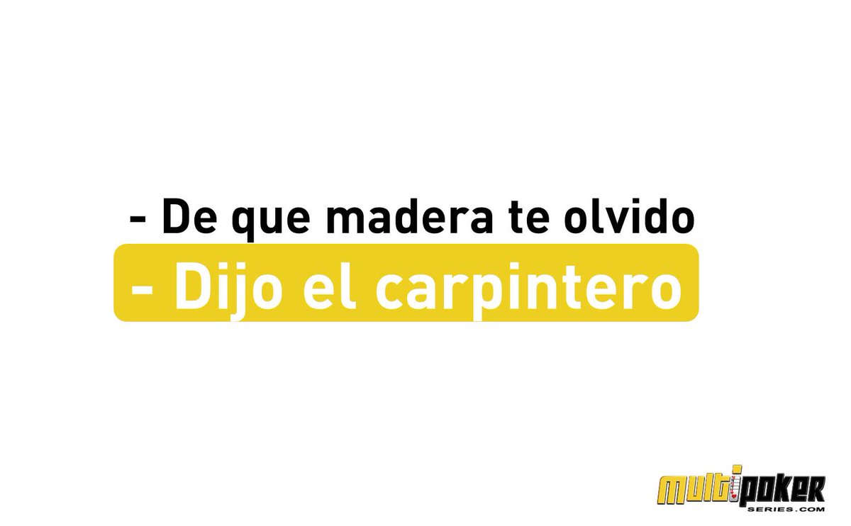 - De que madera te olvido
- Dijo el carpintero
#FelizMiercoles