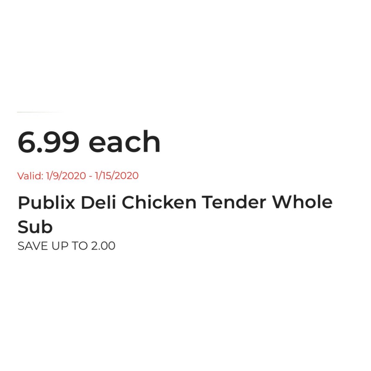 Yes!

Publix chicken tender subs are $6.99 (1/9-1/15).