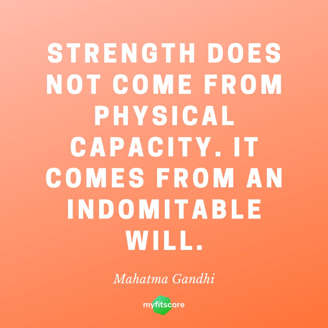MyFitScoreApp's tweet image. Strength does not come from physical capacity. It comes from an indomitable will.