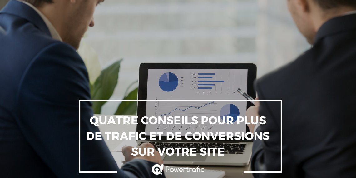 Quatre conseils pour plus de trafic et de conversions sur votre site. powertrafic.fr/quatre-conseil… #digital #SEO #SEA #SMA
