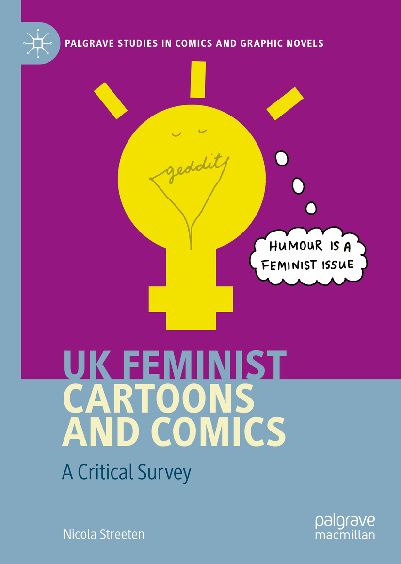 My new book contributes to feminist history, comics history and ideas around humour. Now in production, out in March 'UK Feminist Cartoons and Comics - A Critical Survey' palgrave.com/gp/book/978303… #springer #feministhistory #feminism #feministcomics #womencartoons #womencomics