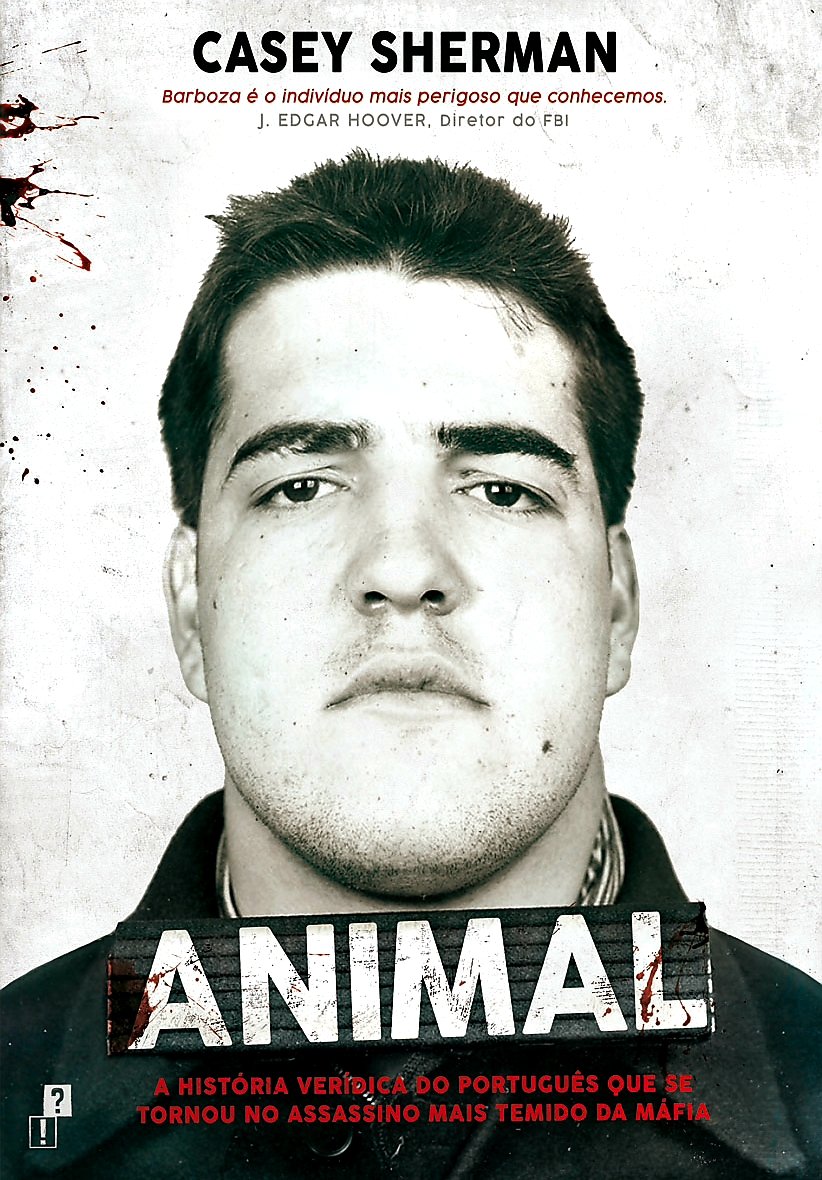 caseysherman123's tweet photo. My true crime bestseller ANIMAL launches today in Portugal. Here's the new cover. @EGVGotham @DaveWedge @theREALcWACH @PeterSteinberg1 @foundrymedia #Bostonmob #truecrime #joebarboza #whiteybulger #mafia https://t.co/N4v5Nfm0J3