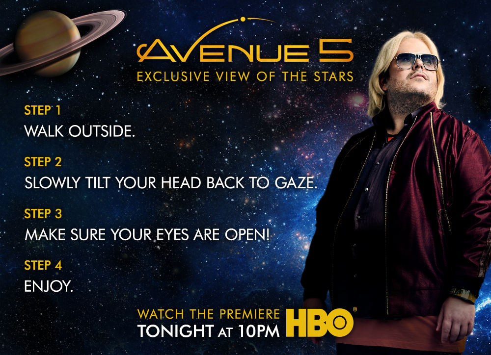 HBO's tweet image. @epguides Thank you for your patience. We are pleased to inform you that your exclusive view of the stars has been processed! Follow the below instructions for a personalized experience.

#Avenue5 premieres tonight at 10pm on HBO.