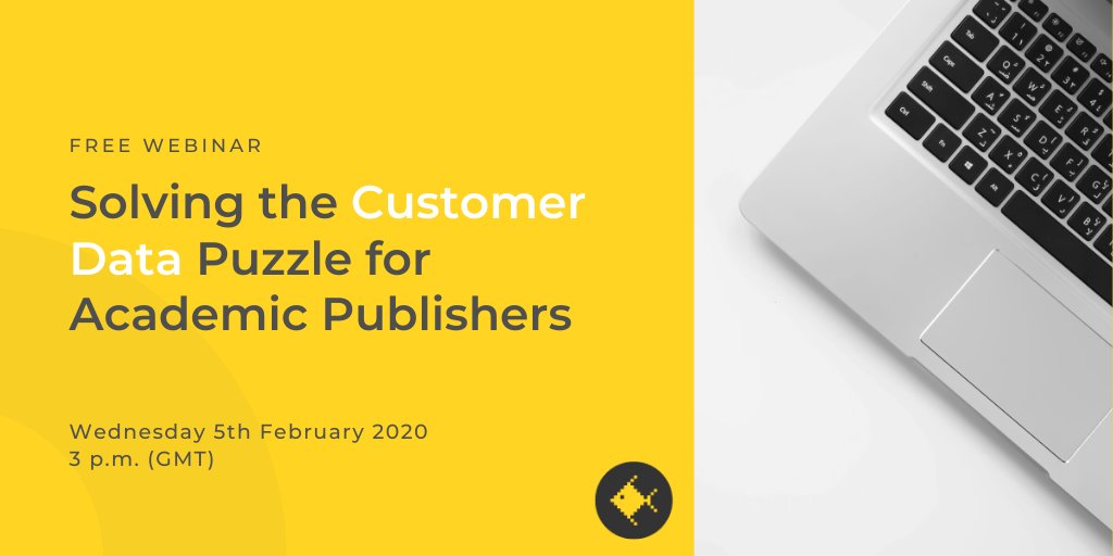 Free webinar: Solving the Customer Data Puzzle for Academic Publishers. Wednesday 5th February 2020 at 3 p.m. GMT