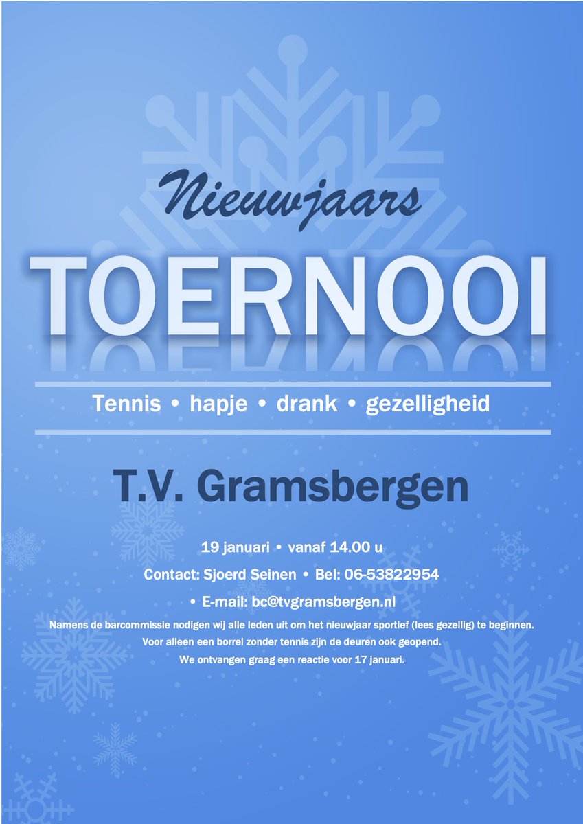 Zondag 19 januari organiseert de barcommissie een gezellig NIEUWJAARSTOERNOOI.
Vanaf 14:00 is iedereen welkom, ook als je alleen wilt komen kijken of wat wilt drinken. Geeft je voor 17 januari op via 06-53822954 of bc@tvgramsbergen.nl.