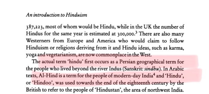 4/n The actual term 'hindu' first occurs as "a Persian geographical term for the people who lived beyond the river Indus (Sanskrit: Sindhu)",more specifically in the 6th-century BCE inscription of Darius I. Ref: Introduction to Hinduism by Gavin Flood,P 6.