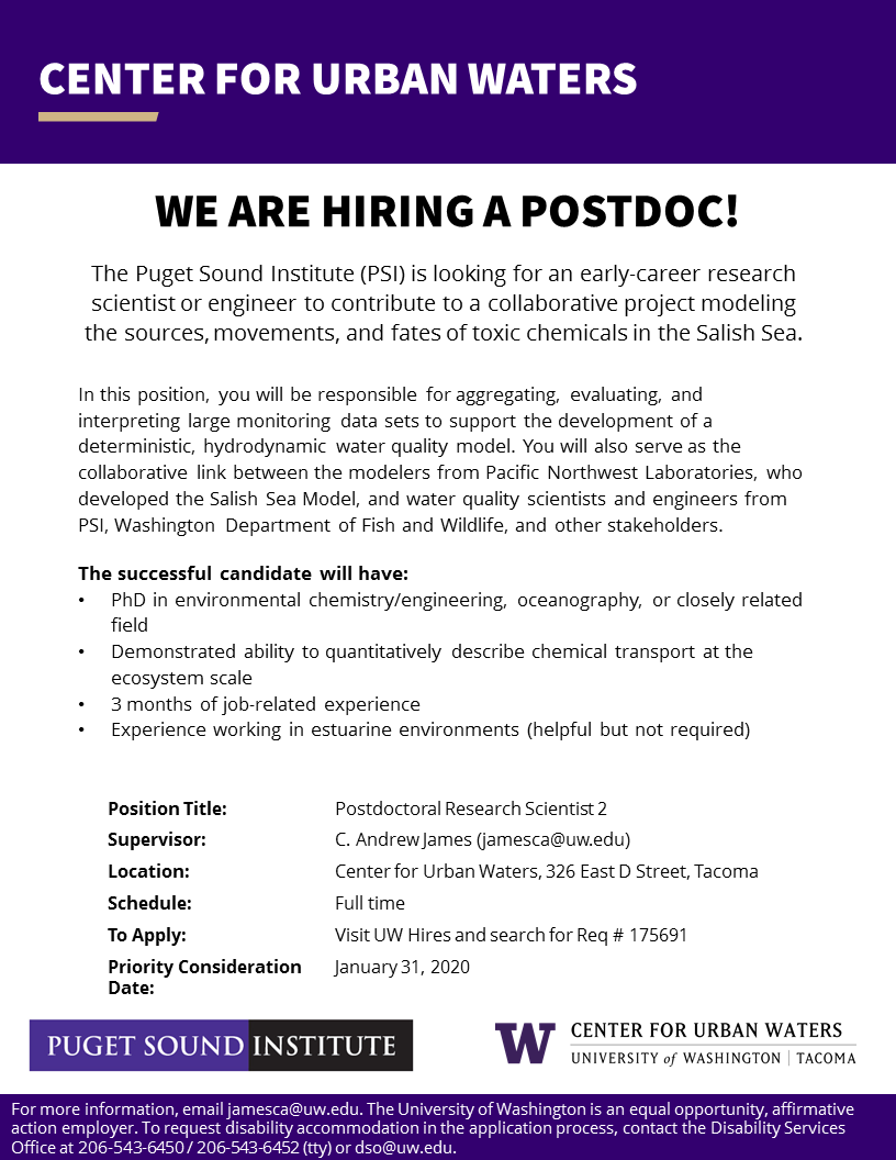 Flyer advertising an open postdoc research scientist position. This postdoc will work on aggregating and evaluating toxic chemical fate and transport data to be added to the Salish Sea Model. This is a collaboration between the UW Puget Sound Institute, Pacific Northwest Laboratories, WDFW, and other stakeholders. Applicants must have a PhD in Environmental Chemistry or engineering, oceanography, or a relevant field 