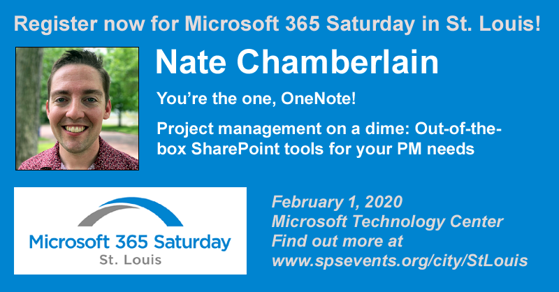 techeventsstl's tweet photo. Register now to hear Nate Chamberlain (@chambernate) present on #OneNote and Project Management tools in #SharePoint at this year's #M365SatSTL on Feb. 1! https://t.co/oXCCsTOlOc #Microsoft #STL #O365 #Office365 https://t.co/LVolGyKXPQ