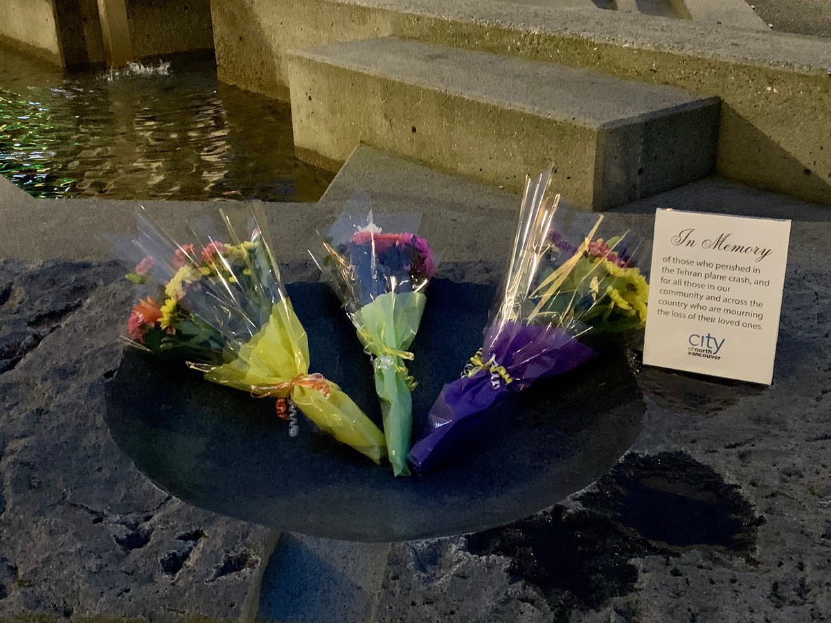 In Memory of City residents and all those who perished in the Tehran plane crash. Our deepest condolences to family and friends across the North Shore and Canada who are mourning the loss of their loved ones. Please feel free to leave flowers or words of support in Civic Plaza