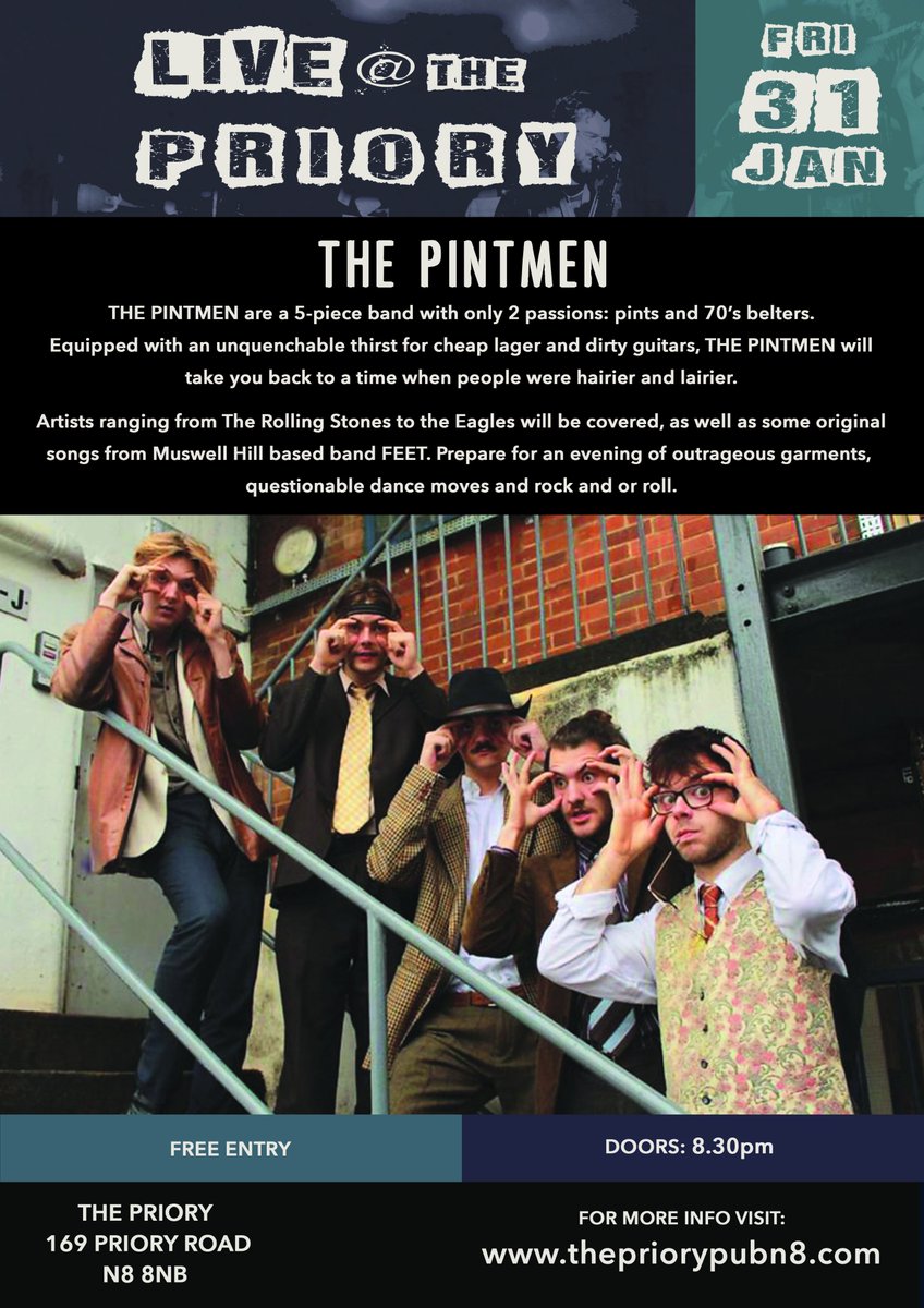 Make sure you don't miss THE PINTMEN at The Priory on Fri 31st Jan! You can expect a mix of 70s covers as well as some original songs from Muswell Hill based band FEET. A great up-and-coming band that aren't to be missed!