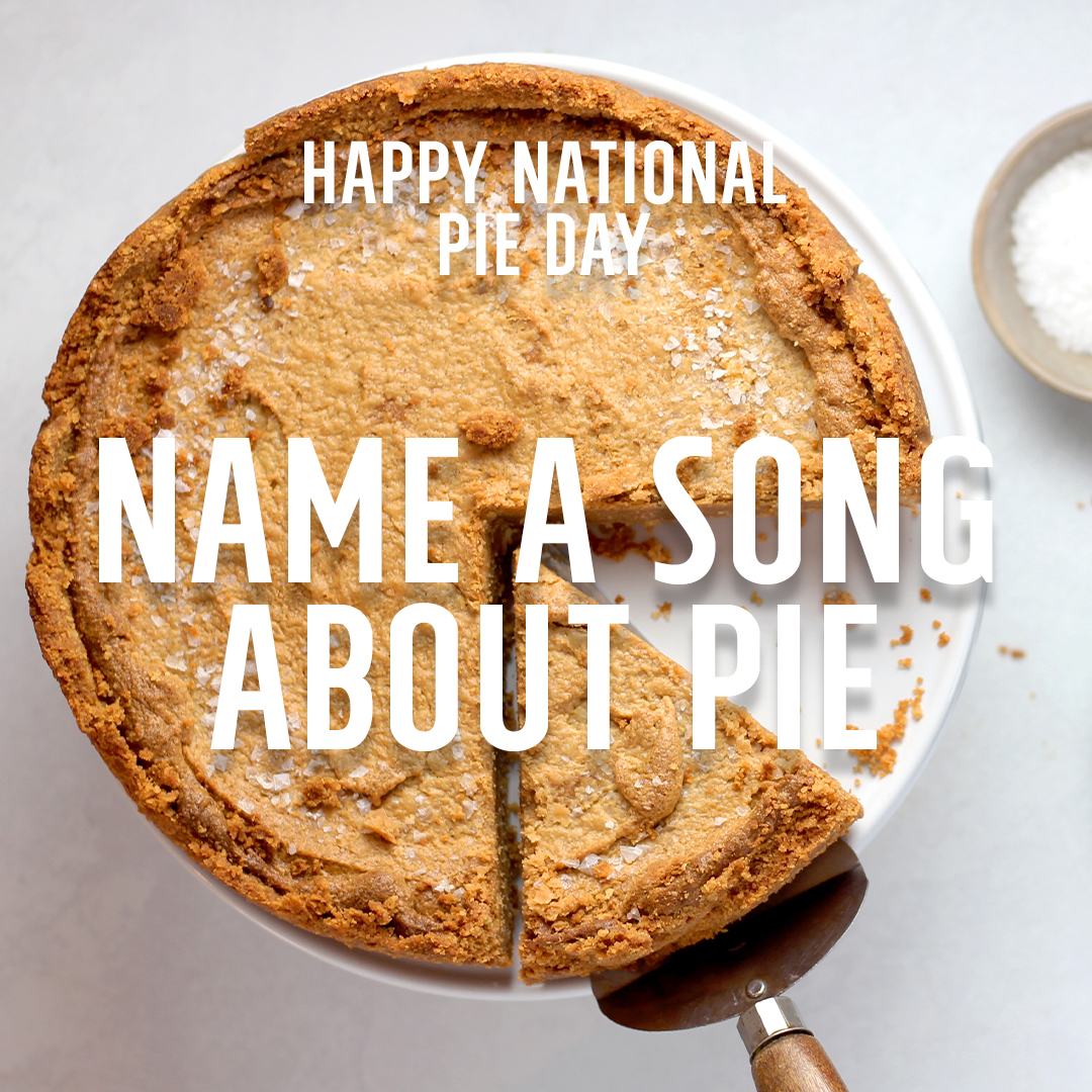 HAPPY NATIONAL PIE DAY🥧

Let's test not only your musical knowedge but also your pie smarts 🤓 What song should we add to our annual Pie Day Playlist? #NationalPieDay