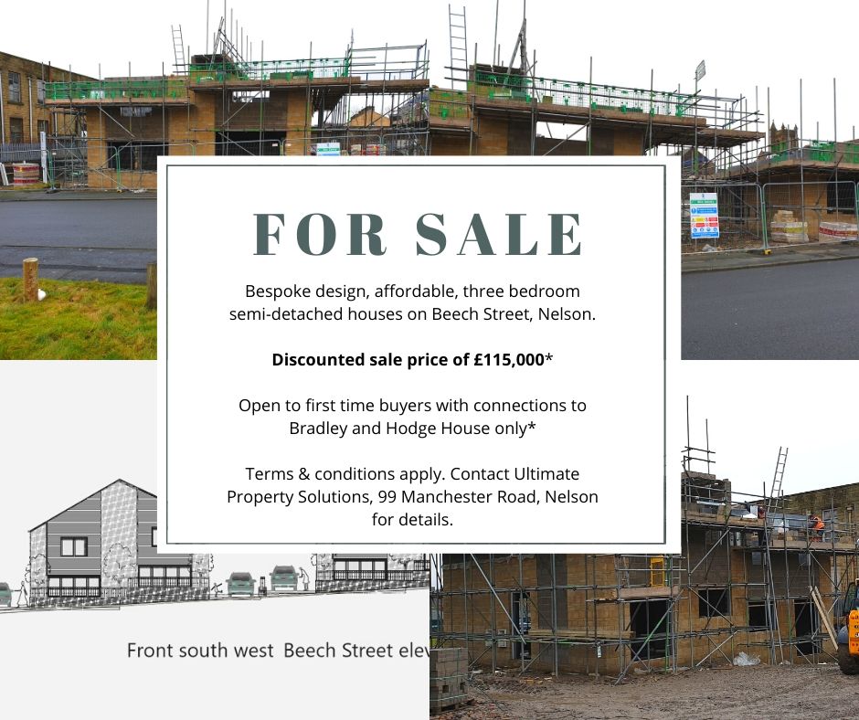 FOR SALE: Beautiful bespoke design three bedroom houses in the heart of Nelson. Discounted sale price of £115,000. Available only to first time buyers living/working or with a strong connection to the Bradley and Hodge House areas of Nelson.