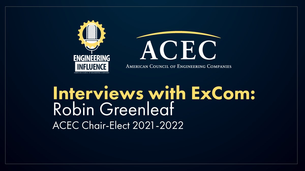 ACEC_National's tweet photo. We finish our series of ExCom interviews with ACEC Board Chair Elect-Elect Robin Greenleaf. Hear our conversation on Engineering Influence: https://t.co/CFmPayB0Ak @acecma https://t.co/eW3E5mvFx4