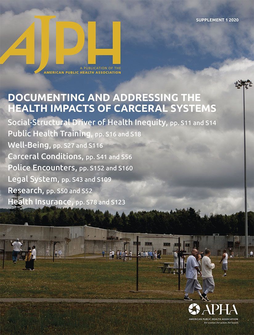 Journal cover with issue title: Documenting and Addressing the Health Impacts of Carceral Systemd and major subjects: health inequity, public health, carceral conditions, police encounters, health insurance 