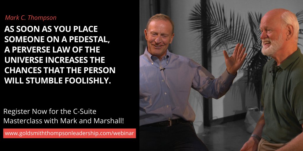 As soon as you place someone on a pedestal, a perverse law of the universe increases the chances that the person will stumble foolishly.

Follow the link to register for the C-Suite Masterclass with <a href="/coachgoldsmith/">Marshall Goldsmith</a> and myself: bit.ly/2QLE243