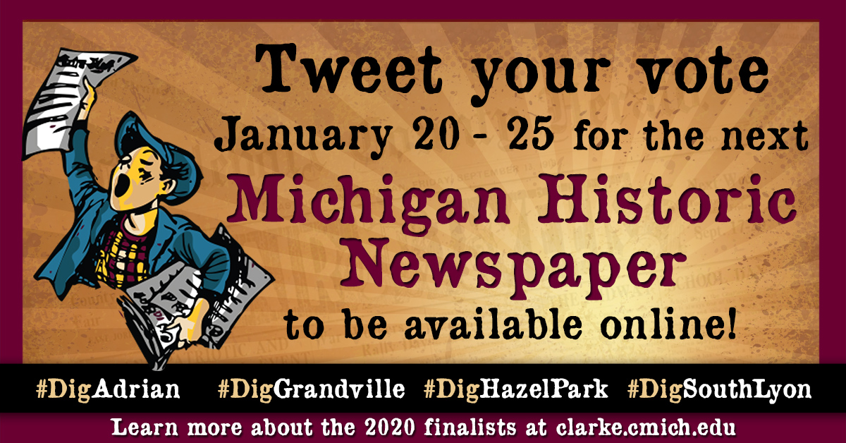 Clarke_Library's tweet photo. Today is the LAST DAY to cast you votes for the @DigMichNews Grant! Tweet
#DigAdrian
#DigGrandville
#DigHazelPark
#DigSouthLyon
to cast your vote for your Michigan Historical Newspaper to be put online!
More info: https://t.co/yzf72vUSBf https://t.co/QPFaau3cWH
