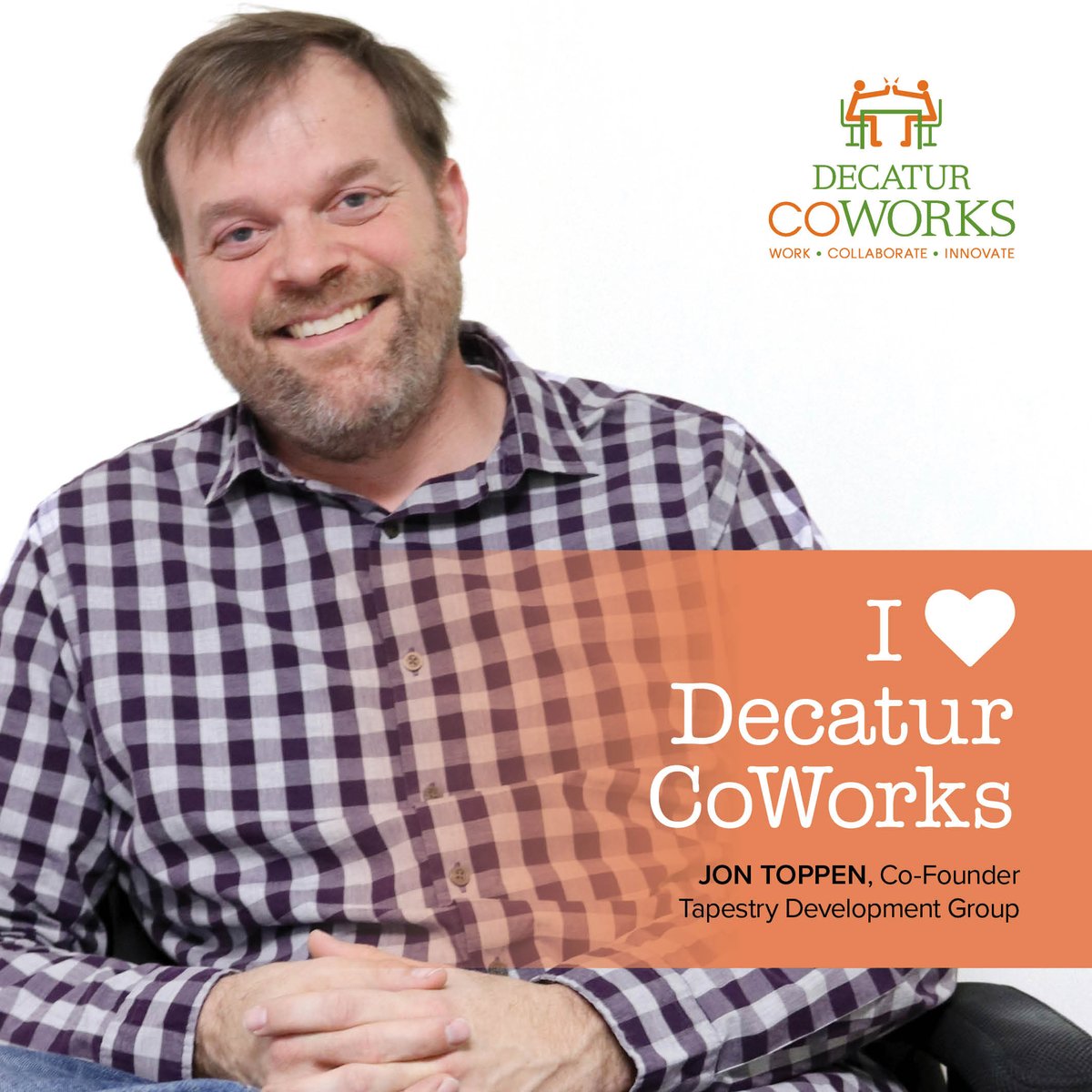 DecaturCoworks's tweet image. Jon Toppen, Co-Founder of #TapestryDevelopmentGroup, said, "#DecaturCoWorks offers many important #coworking attributes that I was seeking…similar benefits of a larger coworking space in a friendly, collaborative atmosphere. They really cater to our small business."